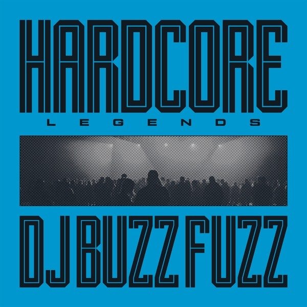 CD Shop - DJ BUZZ FUZZ HARDCORE LEGENDS