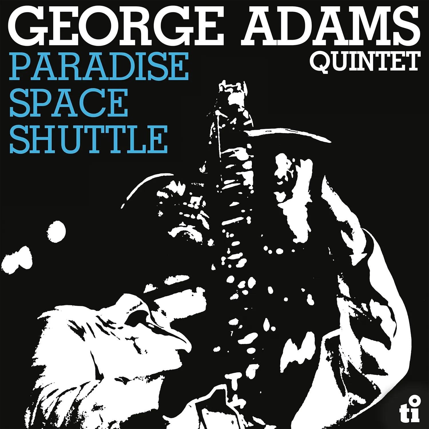 CD Shop - GEORGE ADAMS QUINTET PARADISE SPACE SHUTTLE