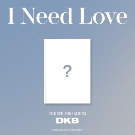 CD Shop - DKB I NEED LOVE