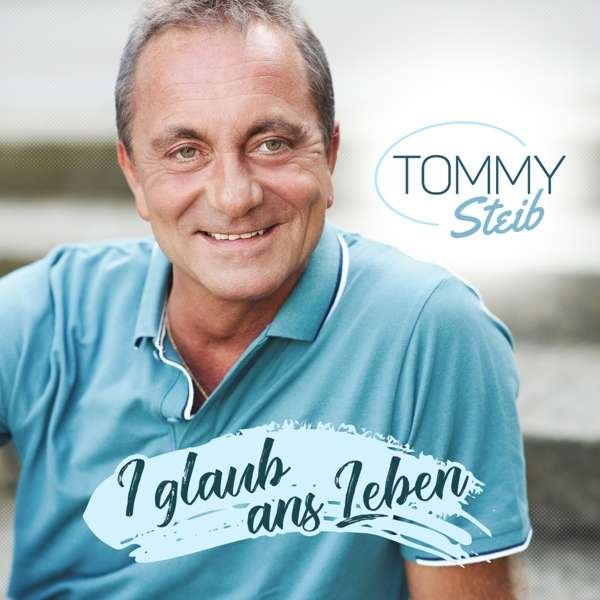 CD Shop - STEIB, TOMMY I GLAUB ANS LEBEN