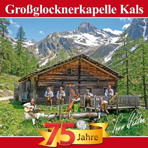 CD Shop - GROSSGLOCKNERKAPELLE KALS 75 JAHRE - BERGE DER HEIMAT