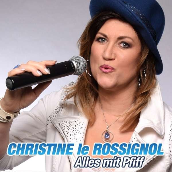 CD Shop - LE ROSSIGNOL, CHRISTINE ALLES MIT PFIFF