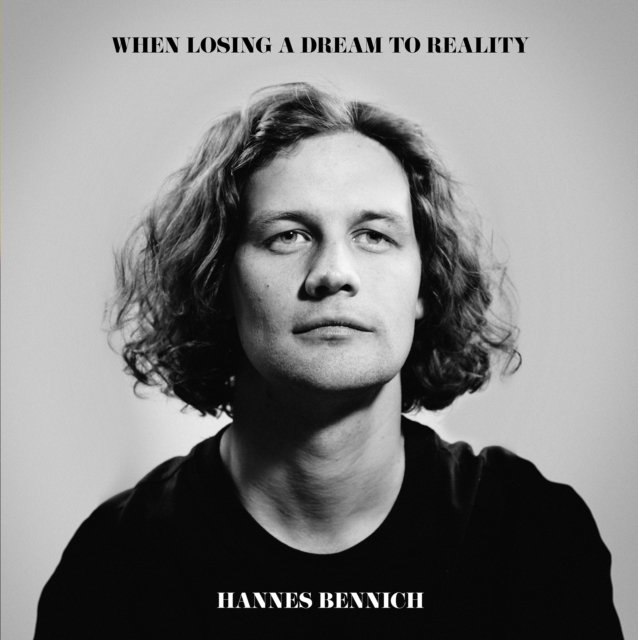 CD Shop - BENNICH, HANNES WHEN LOSING A DREAM TO REALITY