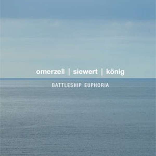 CD Shop - OMERZELL/SIEWERT/KOENIG BATTLESHIP EUPHORIA