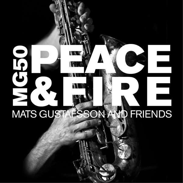 CD Shop - GUSTAFSSON, MATS & FRIEND MG 50-PEACE & FIRE