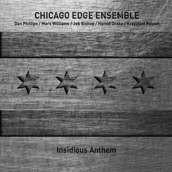 CD Shop - CHICAGO EDGE ENSEMBLE INSIDIOUS ANTHEM