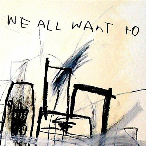 CD Shop - WE ALL WANT TO WE ALL WANT TO