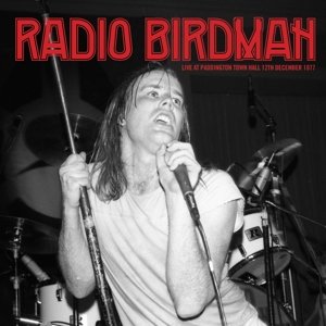 CD Shop - RADIO BIRDMAN LIVE AT PADDINGTON TOWN HALL 12TH DEC. 1977