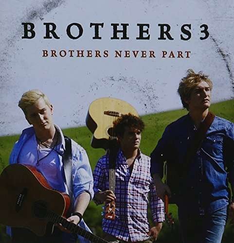 CD Shop - BROTHERS 3 BROTHERS NEVER PART