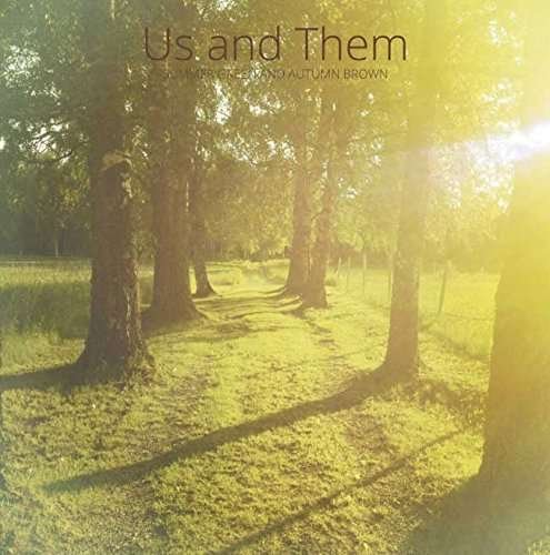 CD Shop - US AND THEM SUMMER GREEN AND AUTUMN BROWN