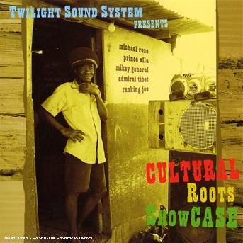 CD Shop - TWILIGHT SOUND SYSTEM CULTURAL ROOTS SHOWCASE
