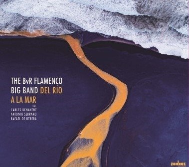 CD Shop - BVR FLAMENCO BIG BAND DEL RIO A LA MAR
