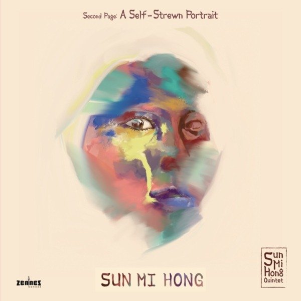 CD Shop - SUN-MI HONG QUINTET A SELF-STREWN PORTRAIT