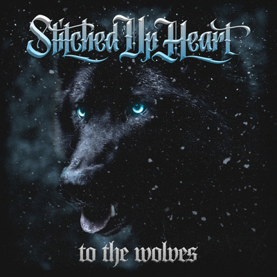 CD Shop - STITCHED UP HEART TO THE WOLVES