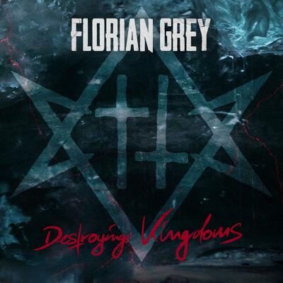 CD Shop - FLORIAN GREY DESTROYING KINGDOMS