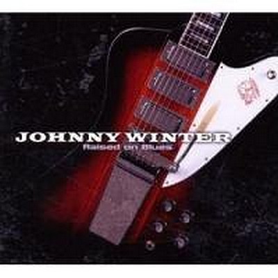 CD Shop - WINTER, JOHNNY RAISED ON BLUES