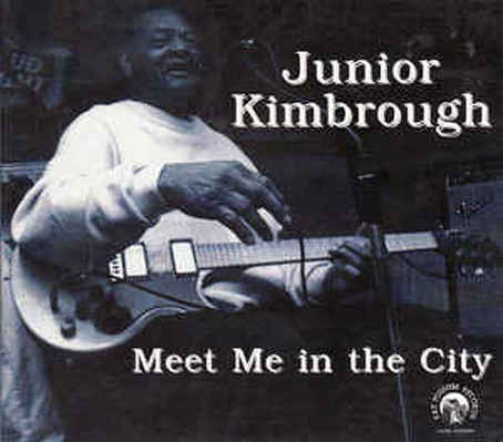CD Shop - JUNIOR KIMBROUGH MEET ME IN THE CITY