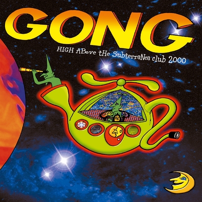CD Shop - GONG HIGH ABOVE THE SUBTERRANEA CLUB 2000
