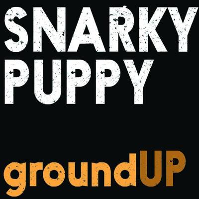 CD Shop - SNARKY PUPPY GROUND UP