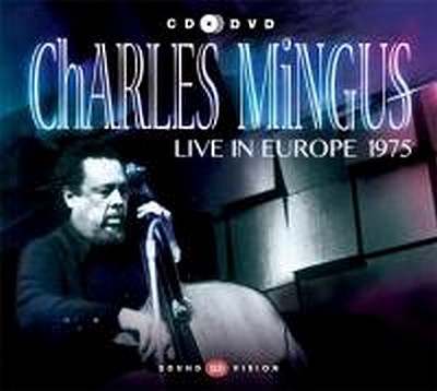 CD Shop - MINGUS, CHARLES LIVE IN EUROPE 1975