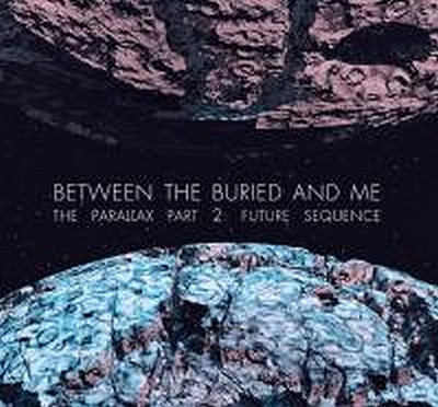 CD Shop - BETWEEN THE BURIED AND ME PARALLAX 2-FUTURE SEQUENCE