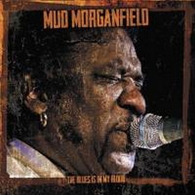 CD Shop - MORGANFIELD, MUD THE BLUES IS MY BLOOD