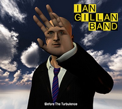 CD Shop - GILLAN, IAN BAND BEFORE THE TURBULENCE