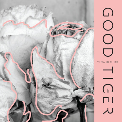 CD Shop - GOOD TIGER WE WILL ALL BE GONE