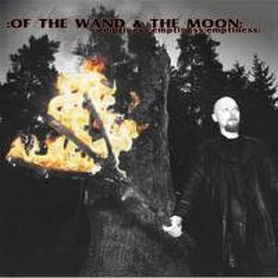 CD Shop - OF THE WAND & THE MOON EMPTINESS EMPTI