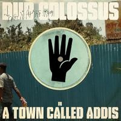 CD Shop - DUB COLOSSUS A TOWN CALLED ADDIS