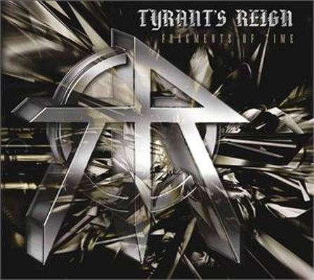 CD Shop - TYRANTS REIGN FRAGMENTS OF TIME