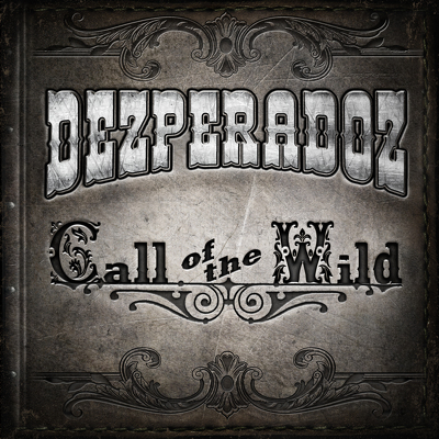 CD Shop - DEZPERADOZ CALL OF THE WILD