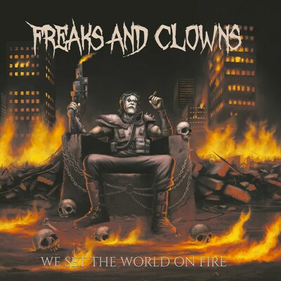 CD Shop - FREAKS AND CLOWNS WE SET THE WORLD ON FIRE