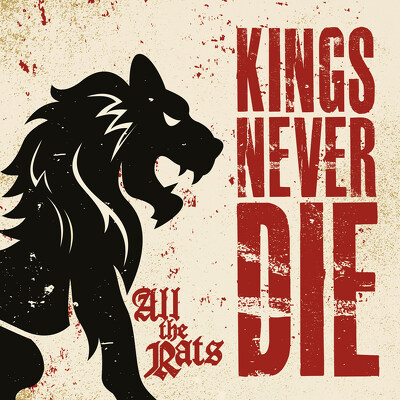 CD Shop - KINGS NEVER DIE ALL THE RATS