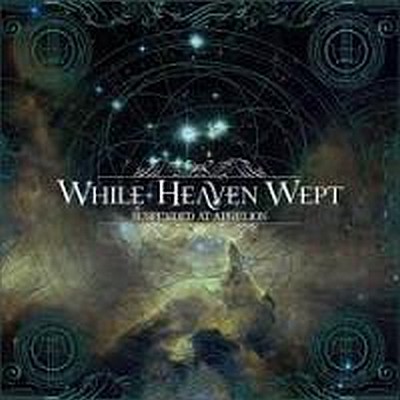 CD Shop - WHILE HEAVEN WEPT SUSPENDED AT APHELION