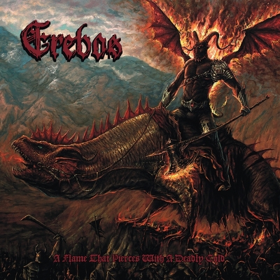 CD Shop - EREBOS A FLAME THAT PIERCES WITH A DEADLY COLD
