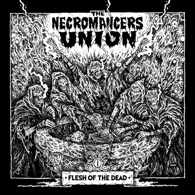 CD Shop - NECROMANCERS UNION, THE FLESH OF THE D