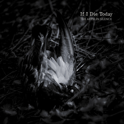 CD Shop - IF I DIE TODAY THE ABYSS IN SILENCE