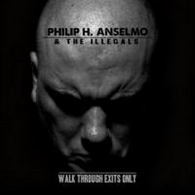 CD Shop - ANSELMO, PHILIP H. & THE ILLEGALS WALK THROUGH EXITS ONLY