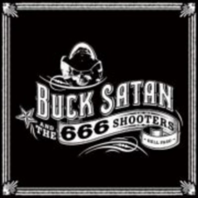 CD Shop - BUCK SATAN & THE 666 SHOOTERS BIKERS W