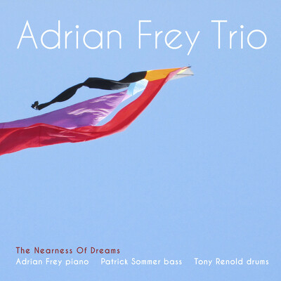 CD Shop - ADRIAN FREY TRIO THE NEARNESS OF DREAM