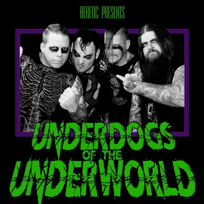 CD Shop - HERETIC UNDERDOGS OF THE UNDERWORLD