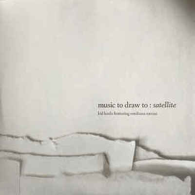 CD Shop - KID KOALA/ EMILIANA TORRI MUSIC TO DRAW TO: SATELLITE