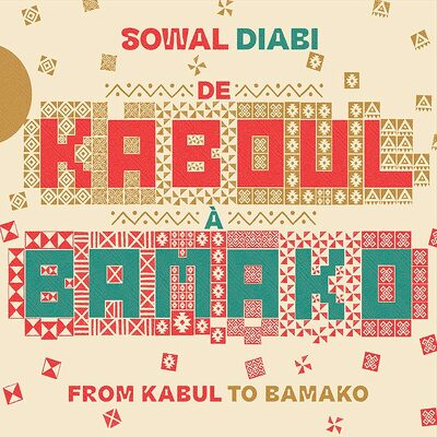 CD Shop - SOWAL DIABI DE KABOUL A BAMAKO