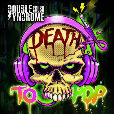 CD Shop - DOUBLE CRUSH SYNDROME DEATH TO POP