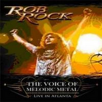 CD Shop - ROB ROCK THE VOICE OF MELODIC METAL-LI