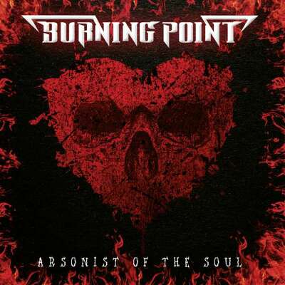 CD Shop - BURNING POINT ARSONIST OF THE SOUL