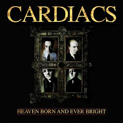 CD Shop - CARDIACS HEAVEN BORN AND EVER BRIGHT