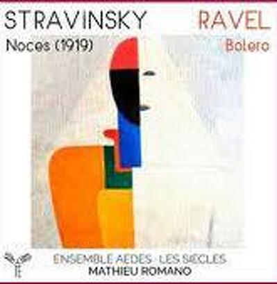 CD Shop - ENSEMBLE AEDES/LES SIECLE STRAVINSKY: LES NOCES (1919) / RAVEL: BOLERO