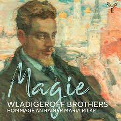 CD Shop - WLADIGEROFF BROTHERS MAGIE: HOMMAGE AN RAINER MARIA RILKE